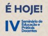 IV Seminário de Educação e Práticas Docentes debate saúde e bem-estar em Santa Helena