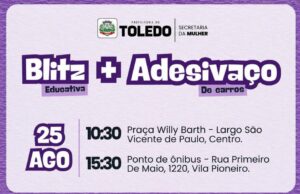 Toledo promove blitze educativas e adesivaço contra a violência à mulher nesta terça-feira
